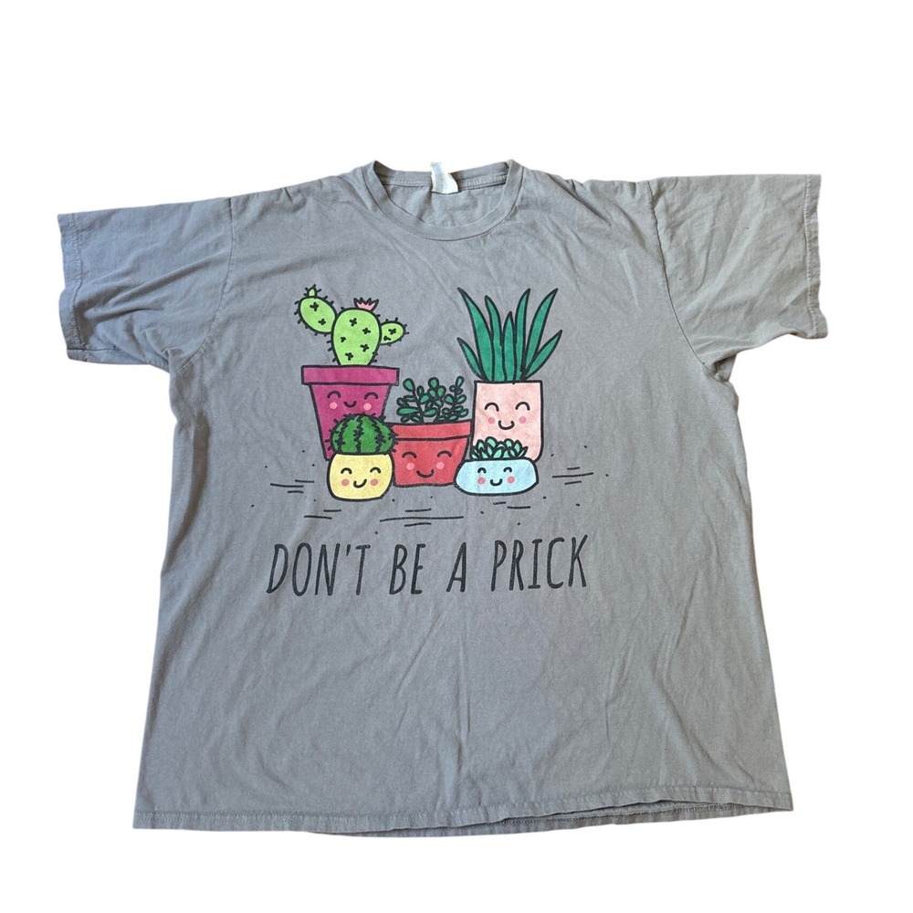 Gildan‎ Don't Be A Prick T-Shirt Unisex Grey Cactus Succulent Graphic SIZE XL